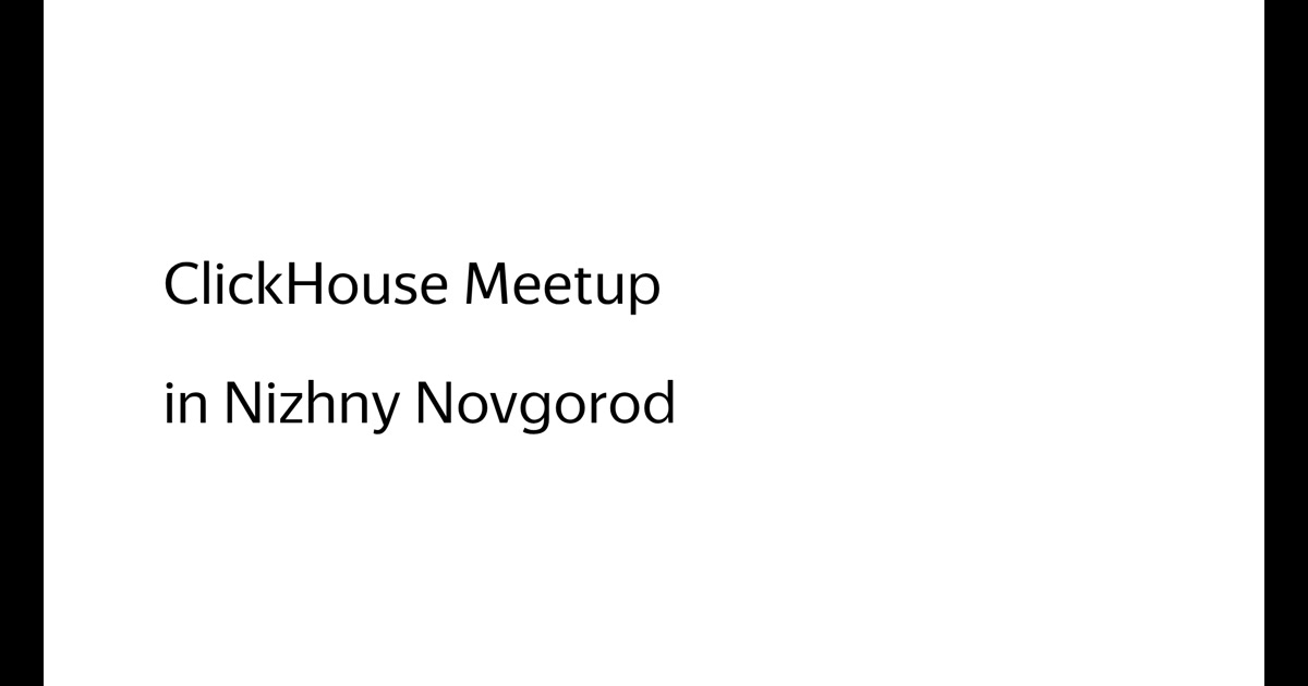 ClickHouse Meetup in Nizhny Novgorod