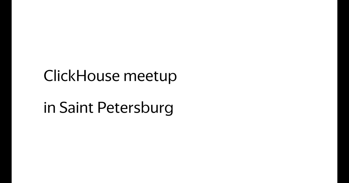 ClickHouse meetup in Saint Petersburg