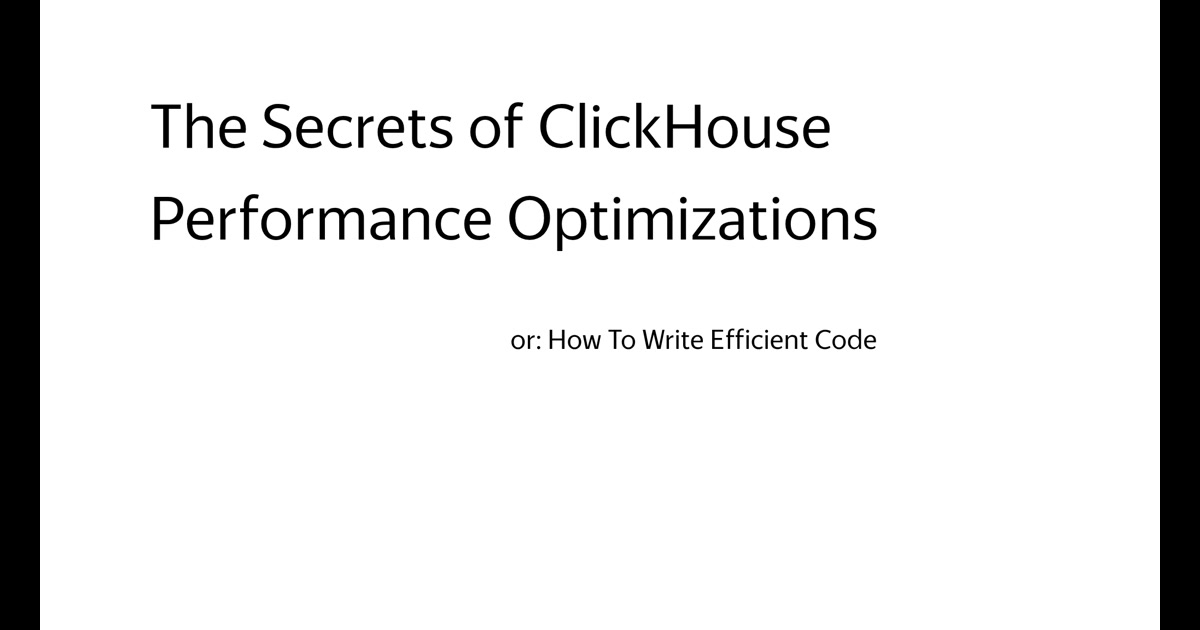 The Secrets of ClickHouse Performance Optimizations
