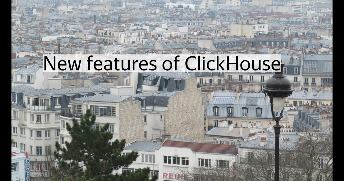 New features of ClickHouse