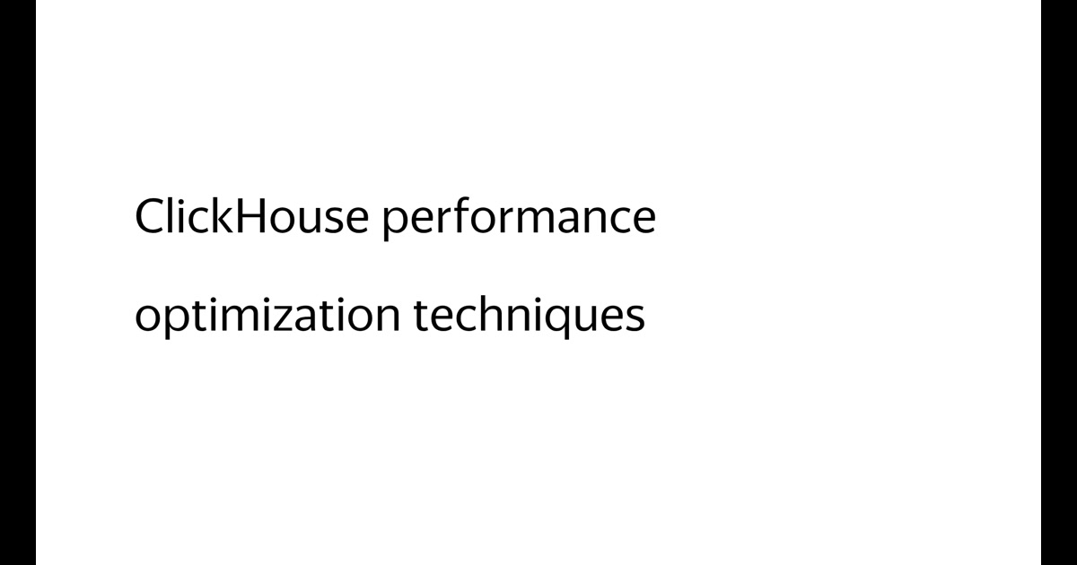 ClickHouse performance optimization techniques