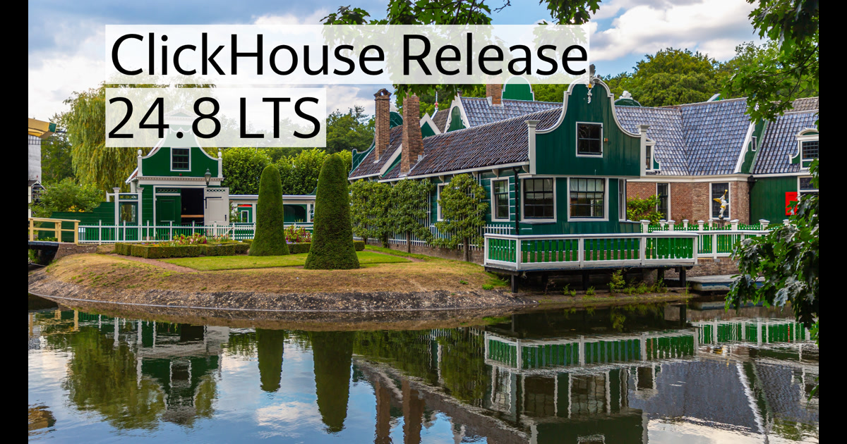 ClickHouse: Release 24.8 Webinar