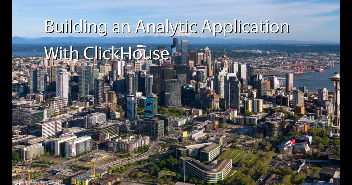 Building an Analytic Application With ClickHouse