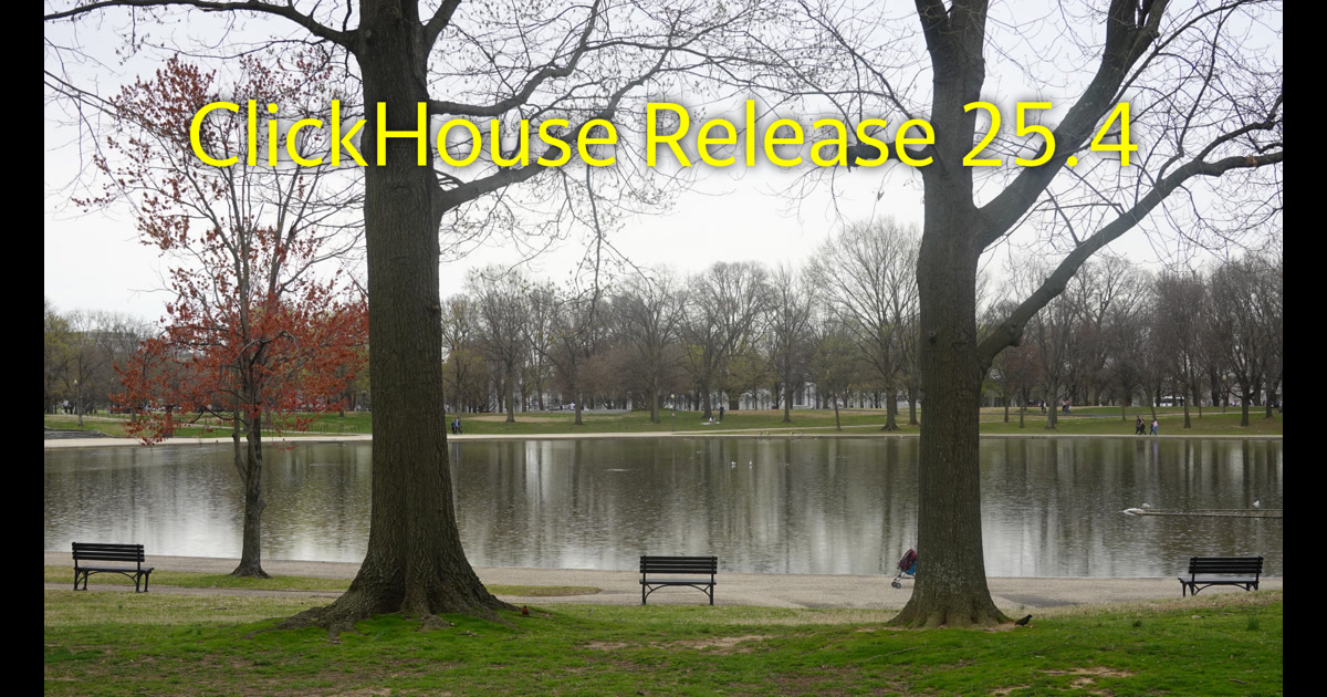ClickHouse: Release 25.4 Call
