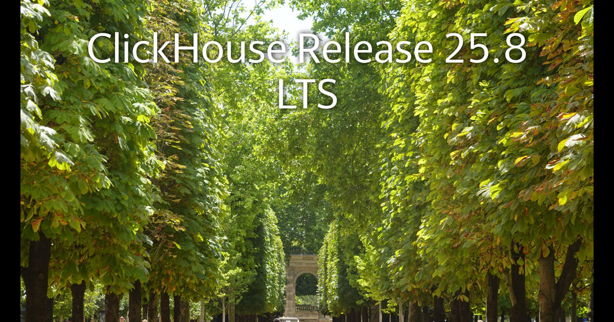 ClickHouse: Release 25.8 Call