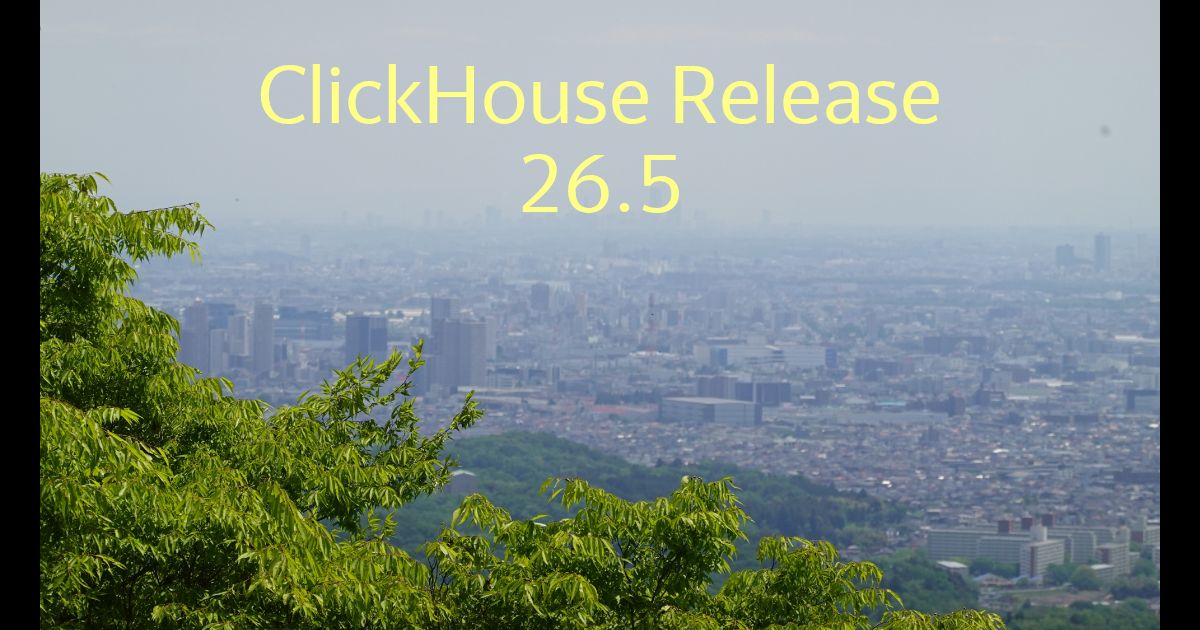 ClickHouse: Release 26.5 Call
