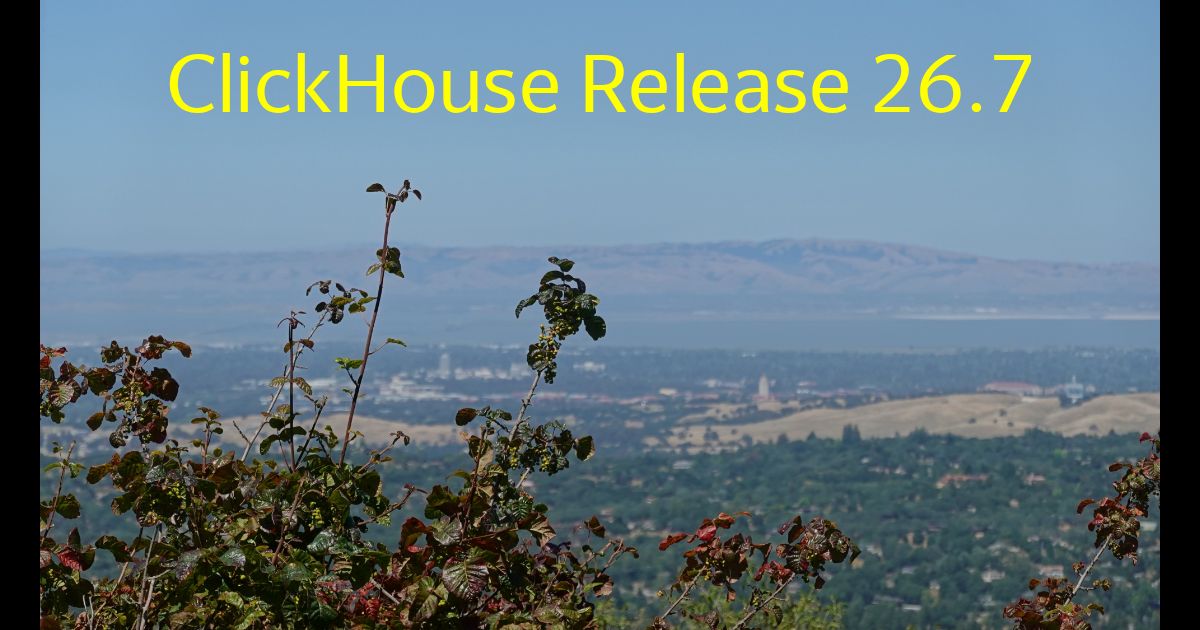 ClickHouse: Release 26.7 Call